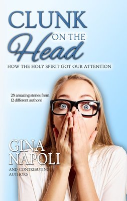 Clunk on the Head: How the Holy Spirit Got Our Attention