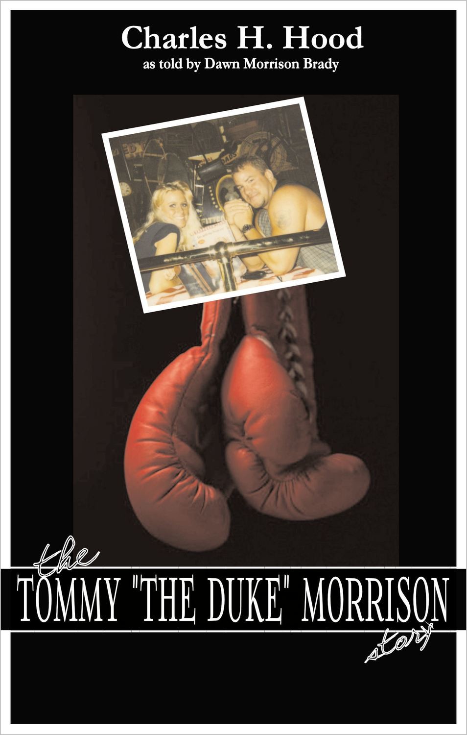 The Tommy "The Duke" Morrison Story