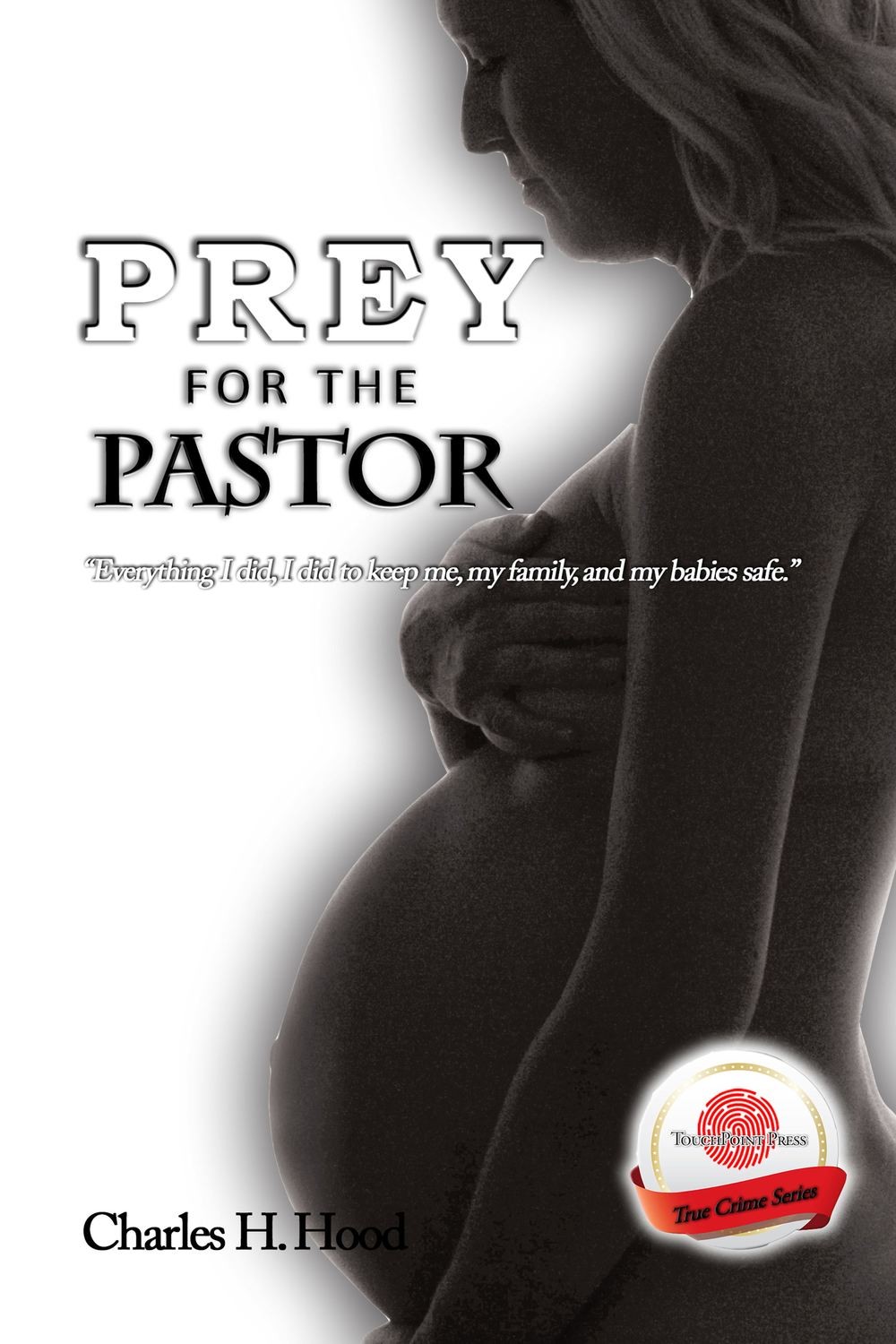 Prey for the Pastor (True Crime Series, Vol. 3)