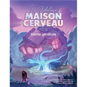 La Fabuleuse Maison Cerveau tome 1 - Alerte générale