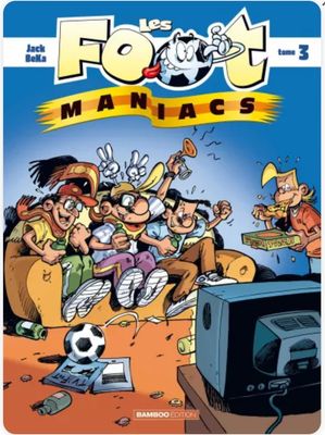 Foot Maniacs, tome 03