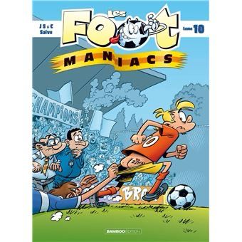 Foot Maniacs, tome 10
