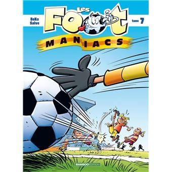 Foot Maniacs, tome 07