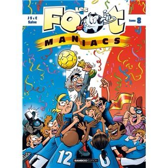 Foot Maniacs, tome 08