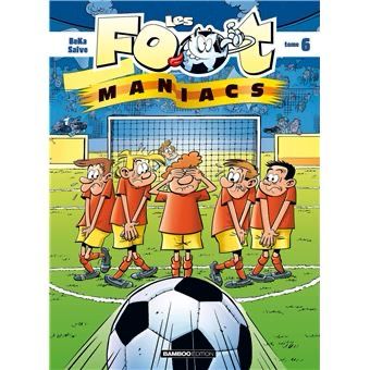 Foot Maniacs, tome 06
