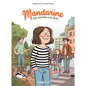 Mandarine - 1 semaine sur 2, tome 01