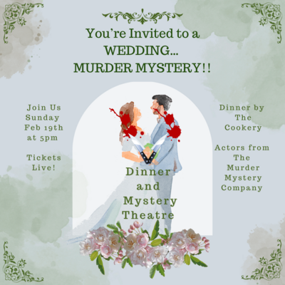 Valentine’s Wedding Murder Mystery Dinner Theatre