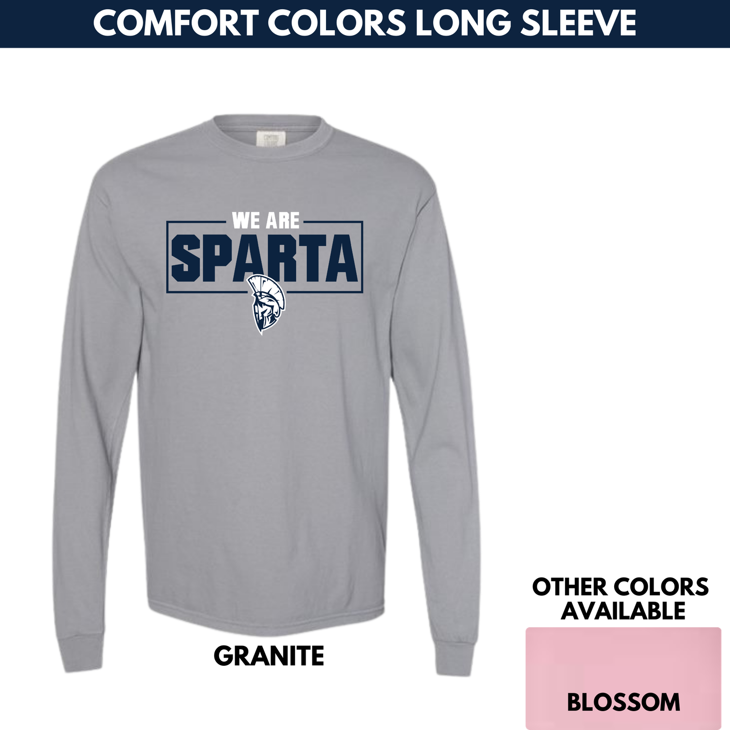 We Are Sparta Long Sleeve -- Comfort Colors