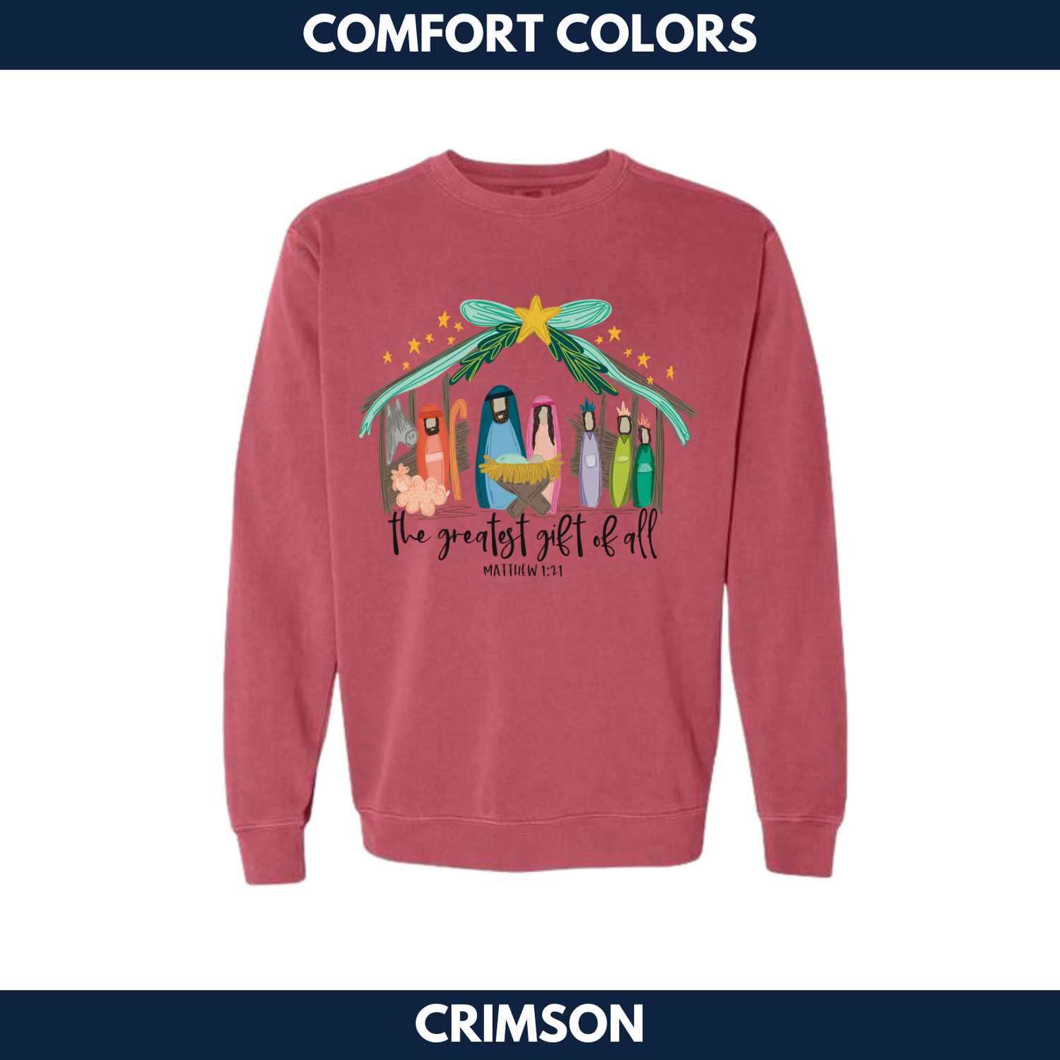 The Greatest Gift of All Crewneck Sweatshirt -- Comfort Colors