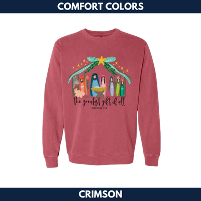 The Greatest Gift of All Crewneck Sweatshirt -- Comfort Colors