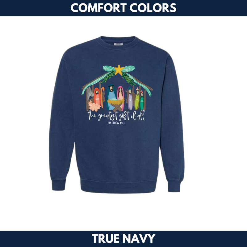 The Greatest Gift of All Crewneck Sweatshirt -- Comfort Colors