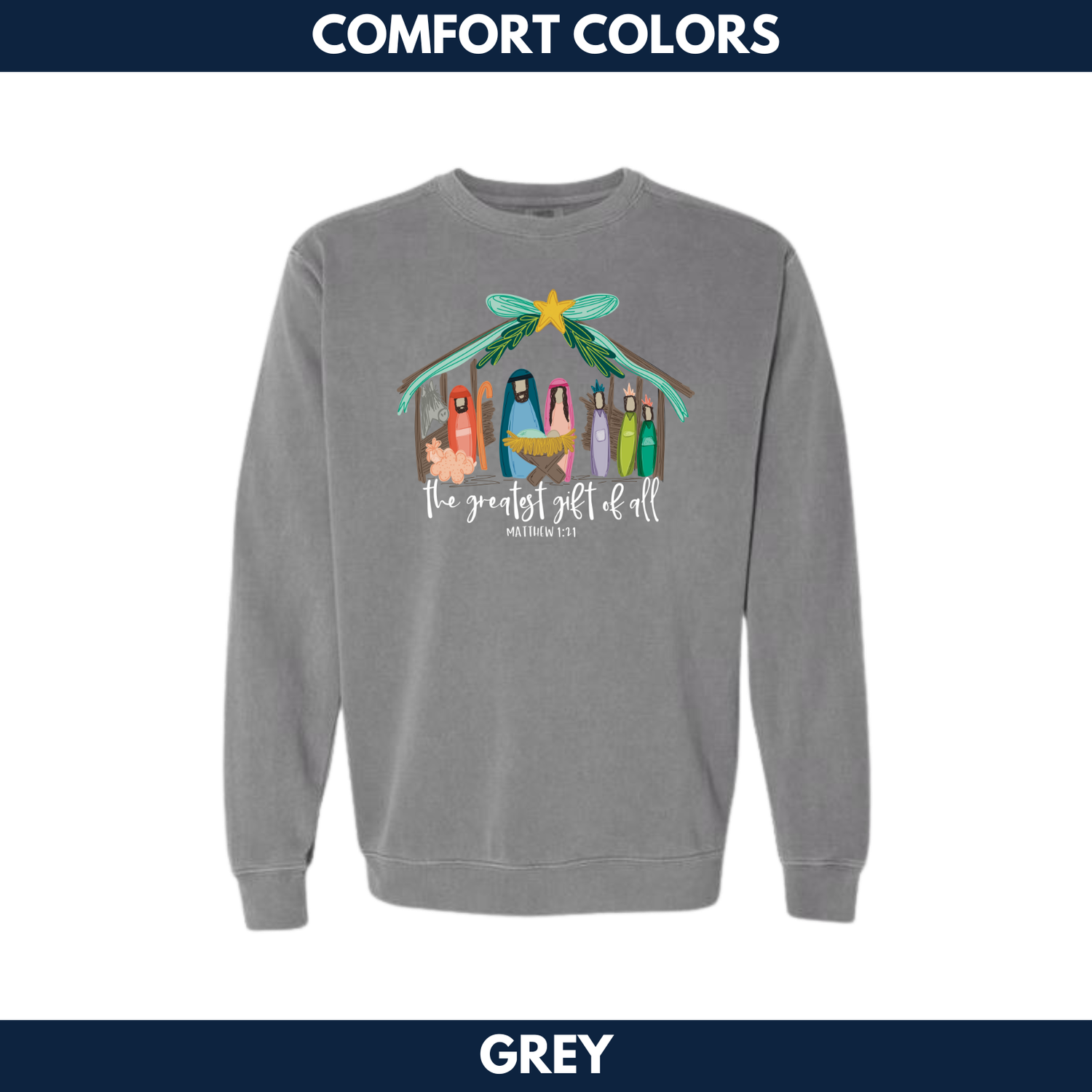 The Greatest Gift of All Crewneck Sweatshirt -- Comfort Colors
