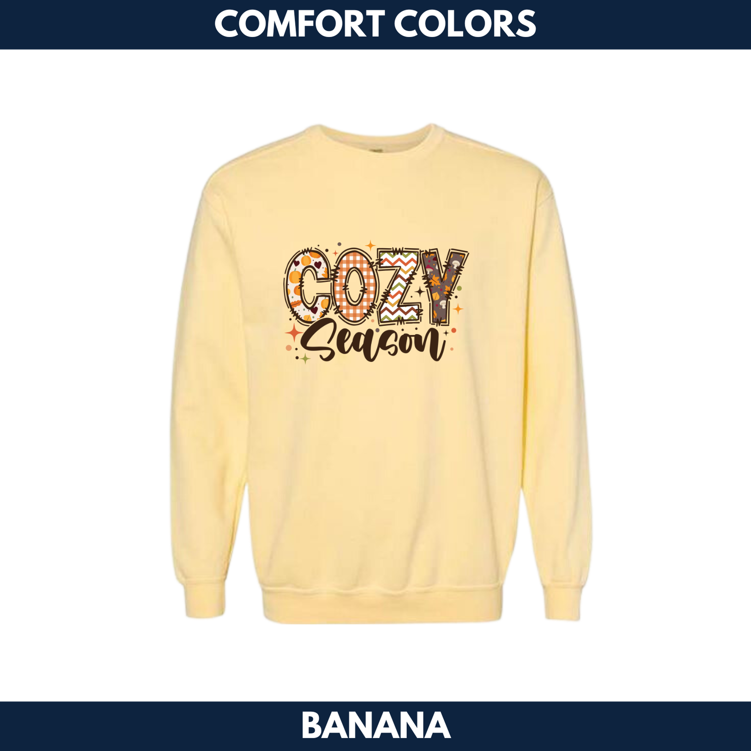 Cozy Season Crewneck Sweatshirt-- Comfort Colors