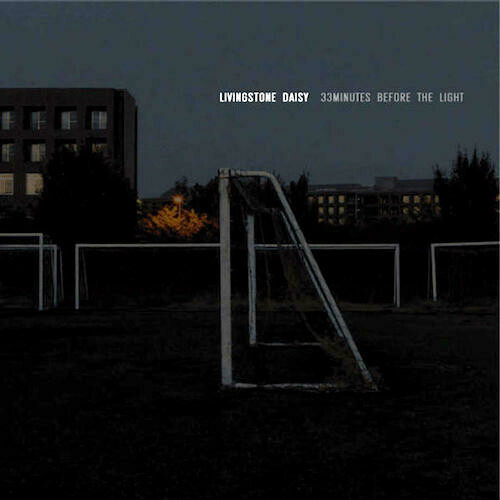 Livingstone Daisy - 33 Minutes Before the Light CD