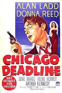 Chicago Deadline  DVD - (1949) -  Alan Ladd, Donna Reed