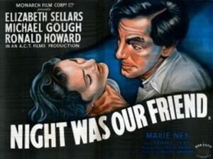 Night Was Our Friend DVD - (1951) - Elizabeth Sellars, Michael Gough, Ronald Howard, Marie Ney