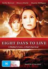 Eight Days To Live DVD - (2006) -  Kelly Rowan, Shawn Doyle, Dustin Milligan, Tegan Moss