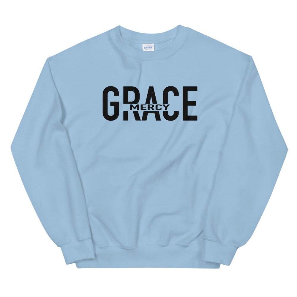 GRACE AND MERCY SWEATSHIRT (BLK FONT) UNISEX