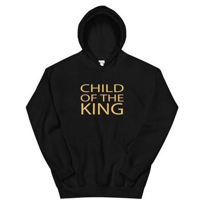 CHILD OF THE KING UNISEX HOODIE