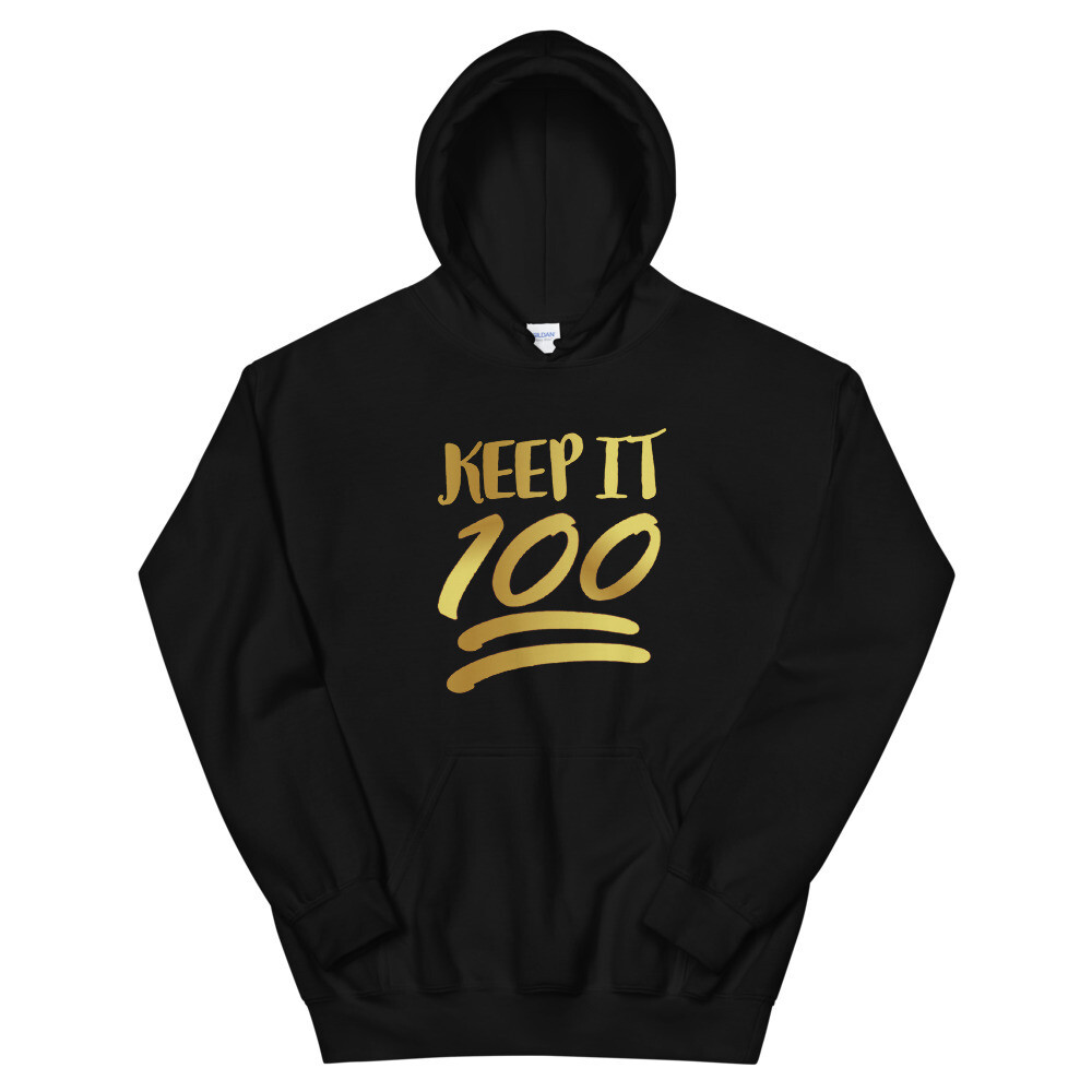 KEEP IT 100 UNISEX HOODIE