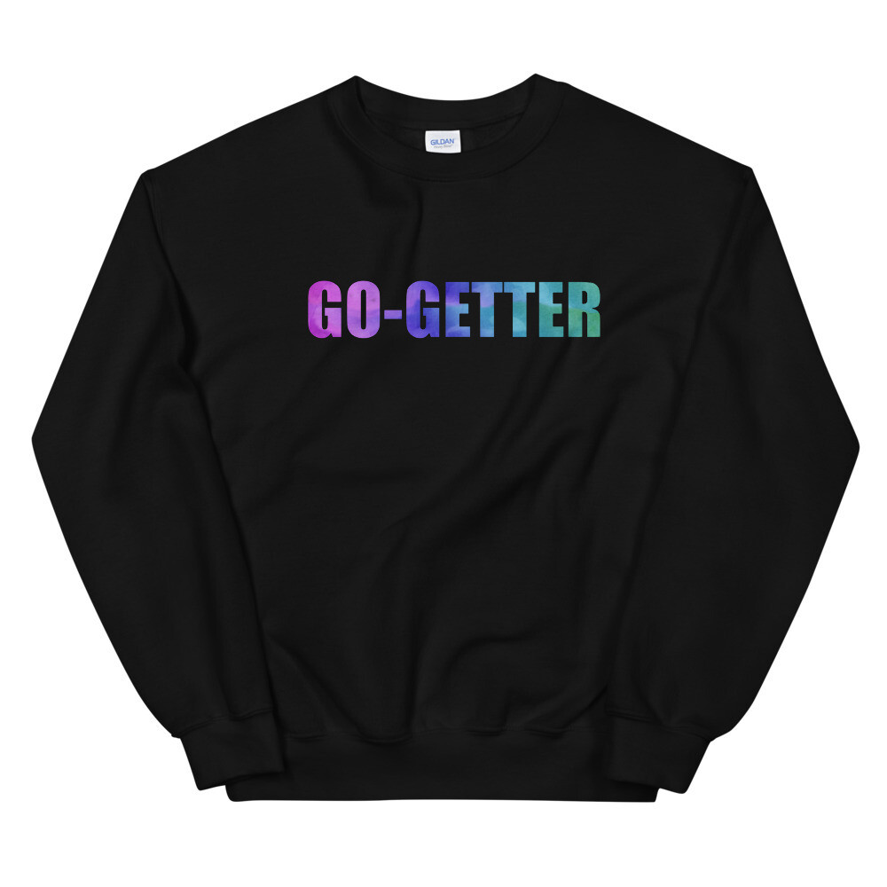 GO-GETTER UNISEX SWEATSHIRT