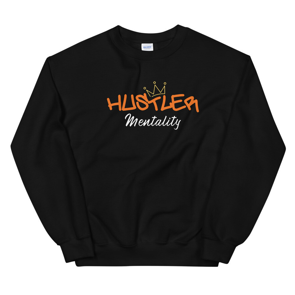 HUSTLER MENTALITY UNISEX SWEATSHIRT