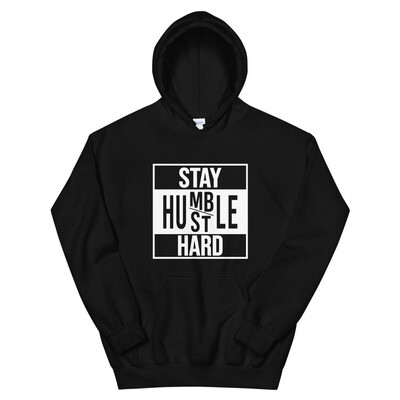 STAY HUMBLE HUSTLE HARD UNISEX HOODIE