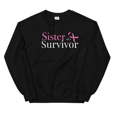 CANCER SURVIVOR SISTER SWEATSHIRT