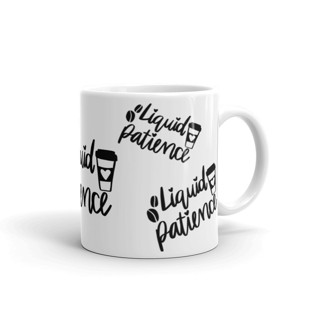 MUGS - LIQUID PATIENCE, Size: 11oz