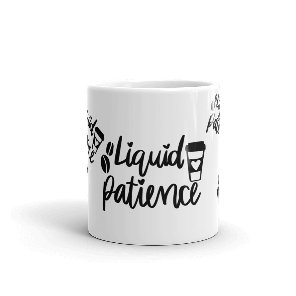MUGS - LIQUID PATIENCE