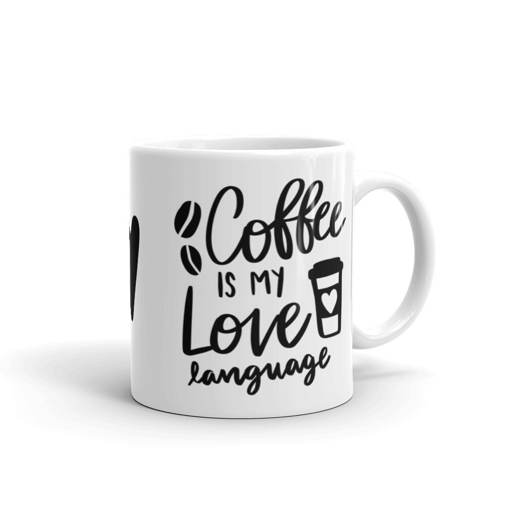 MUGS - COFFEE IS MY LOVE LANGUAGE, Size: 11oz