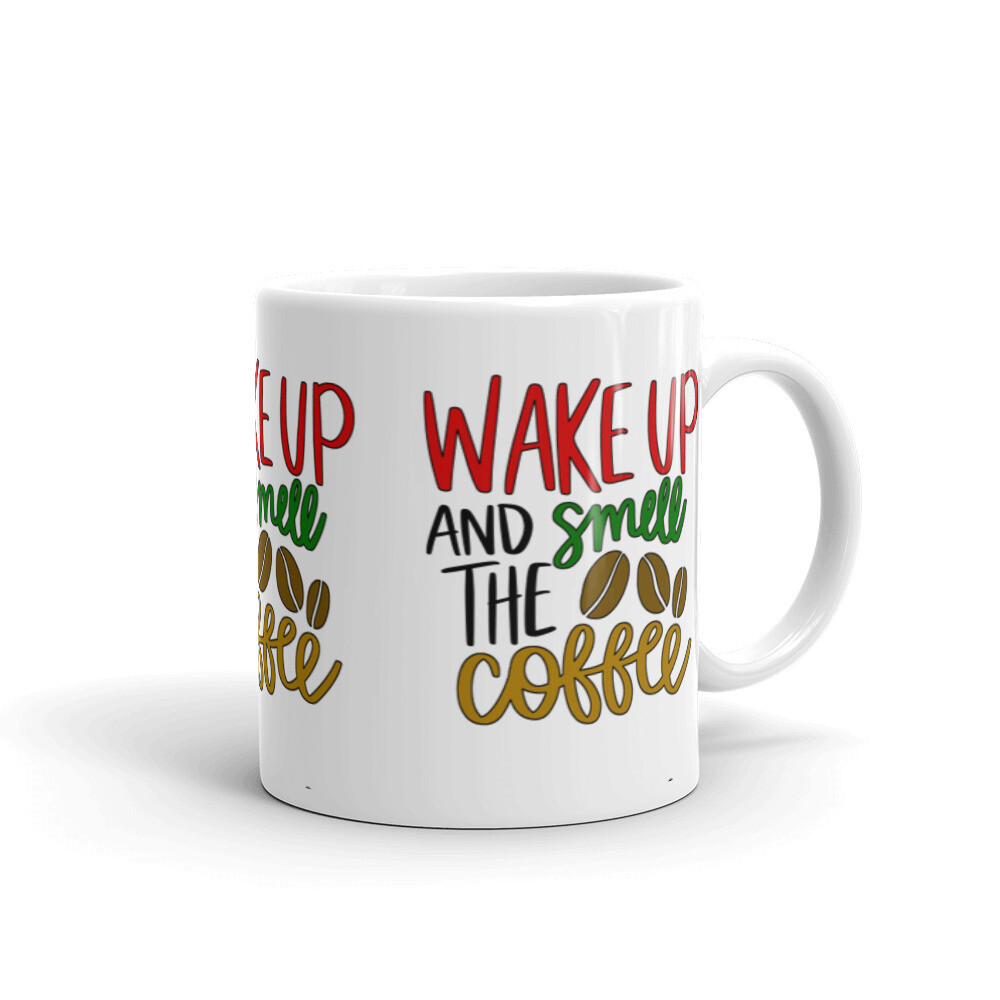 MUGS - WAKE UP SMELL THE COFFEE