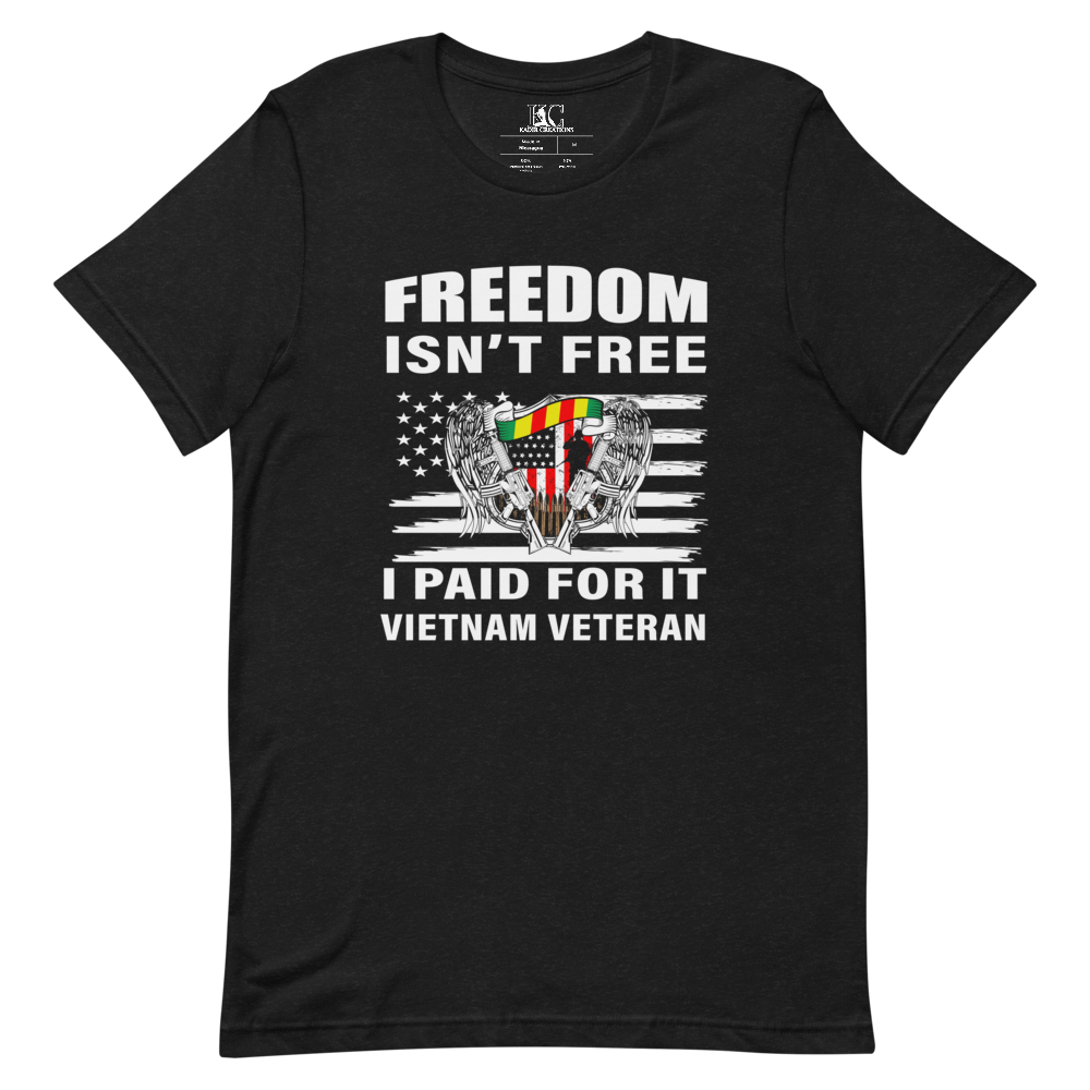 FREEDOM ISN&#39;T FREE UNISEX T-SHIRT