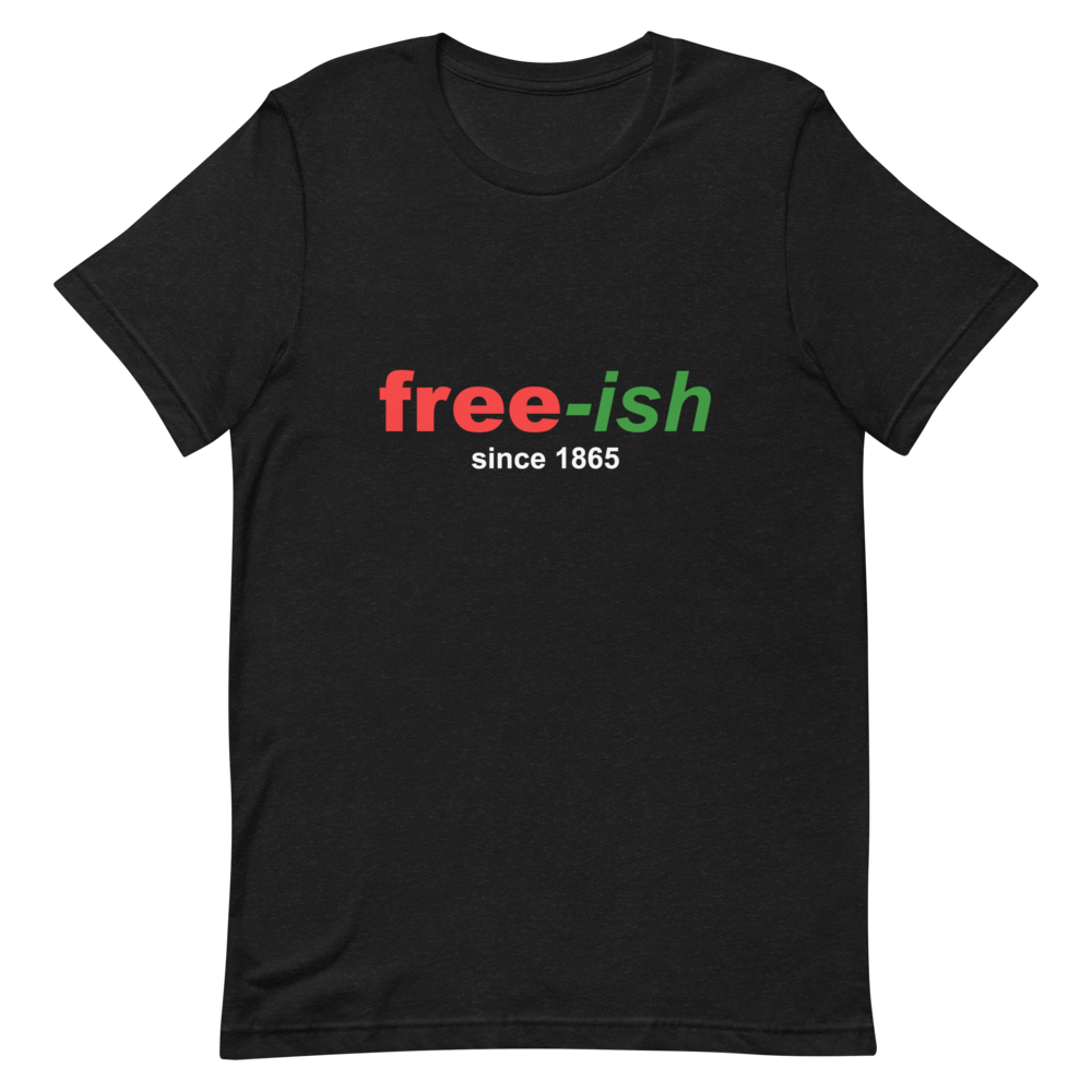 FREE-ISH (COLOR) SHORT-SLEEVE UNISEX T-SHIRT , Color: Black Heather, Size: S