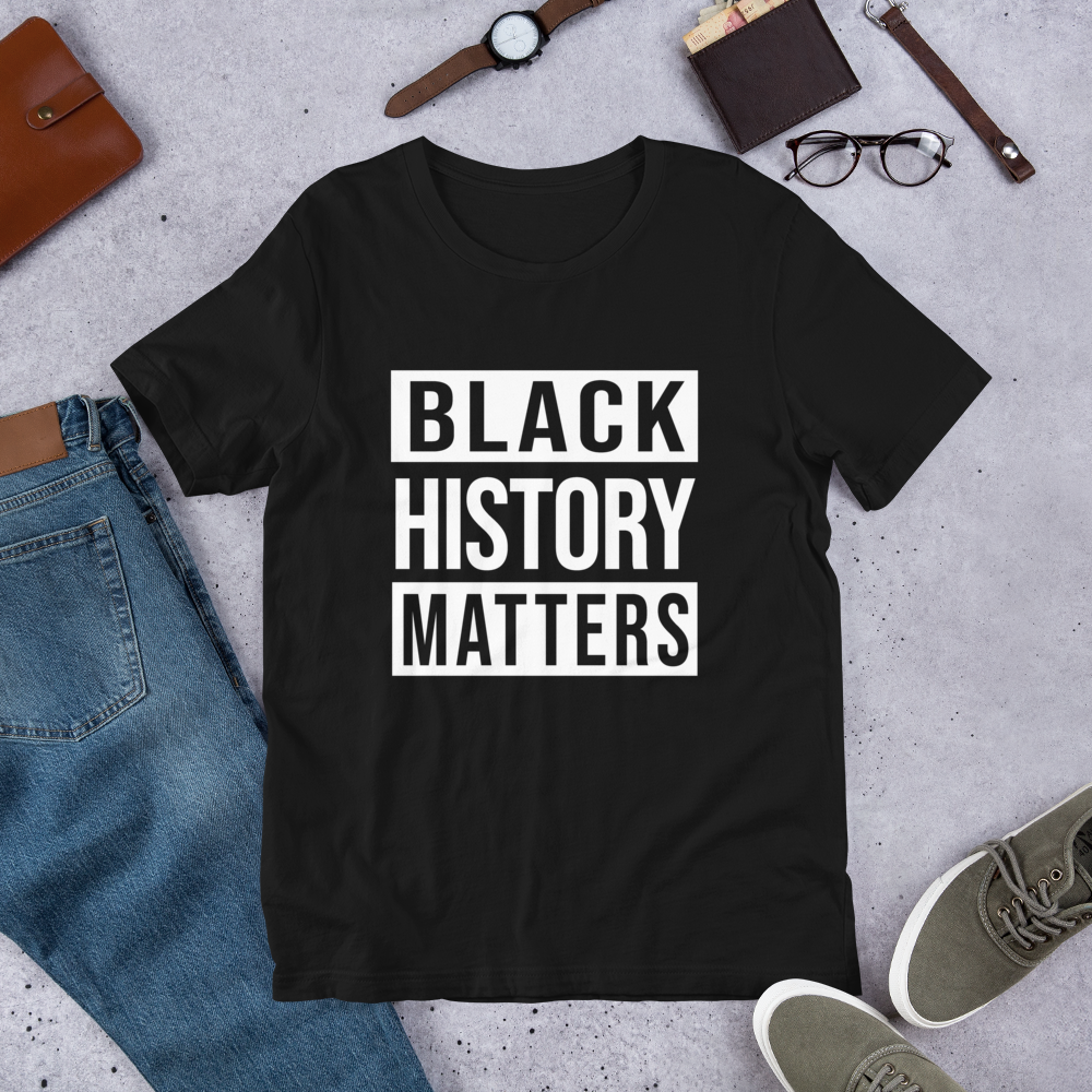 BLACK HISTORY MATTERS SHORT-SLEEVE UNISEX T-SHIRT  , Color: Black, Size: S