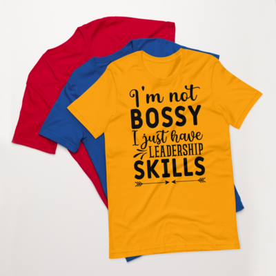 I'M NOT BOSSY SHORT-SLEEVE UNISEX T-SHIRT 
