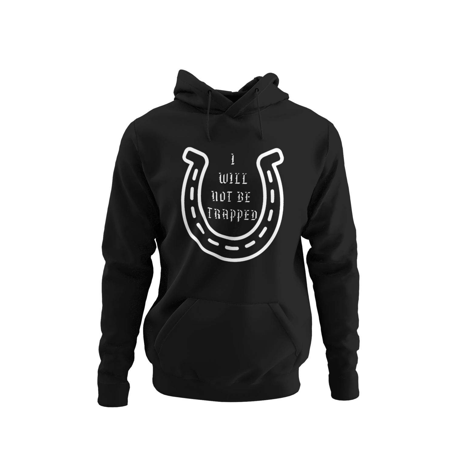 I Will Not Be Trapped Hoodie
