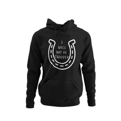 I Will Not Be Trapped Hoodie
