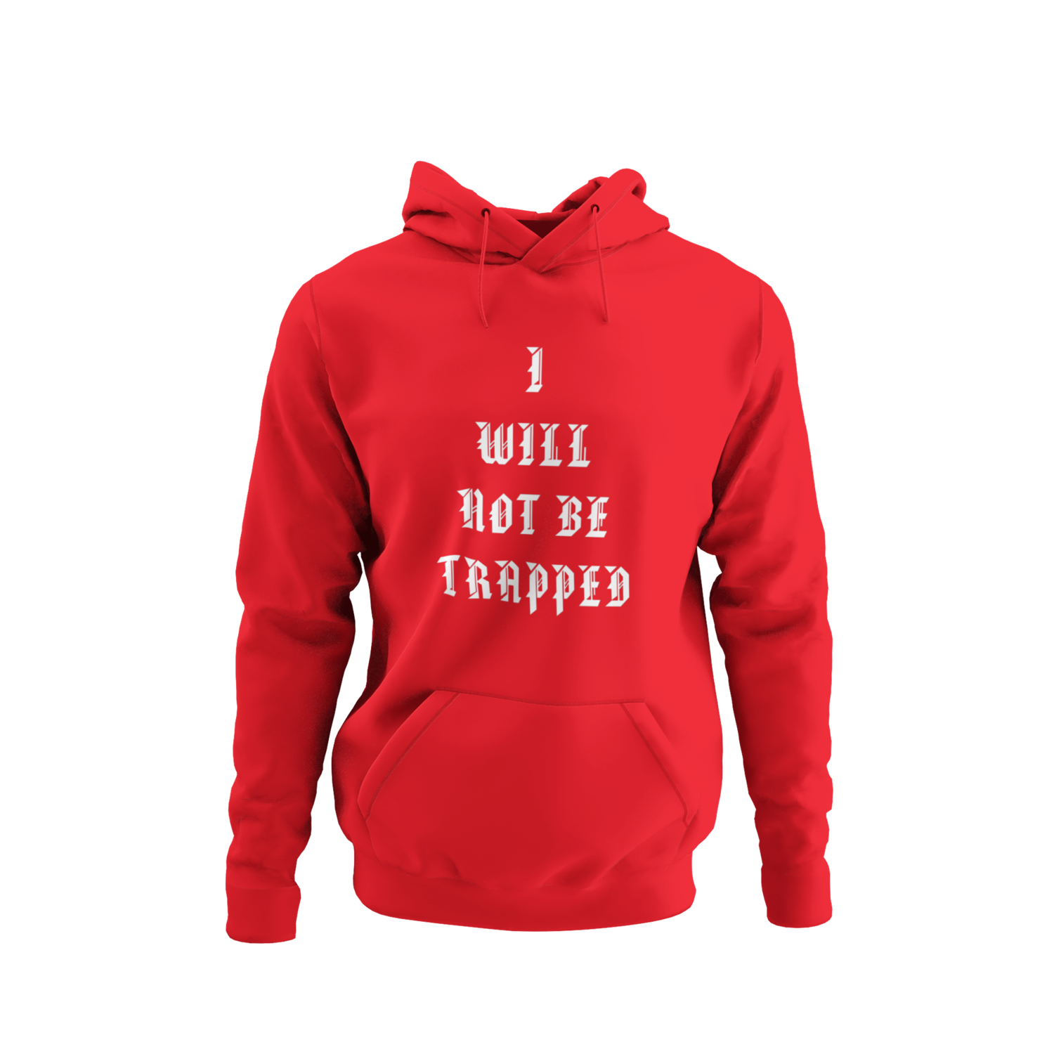 I Will Not Be Trapped Hoodie