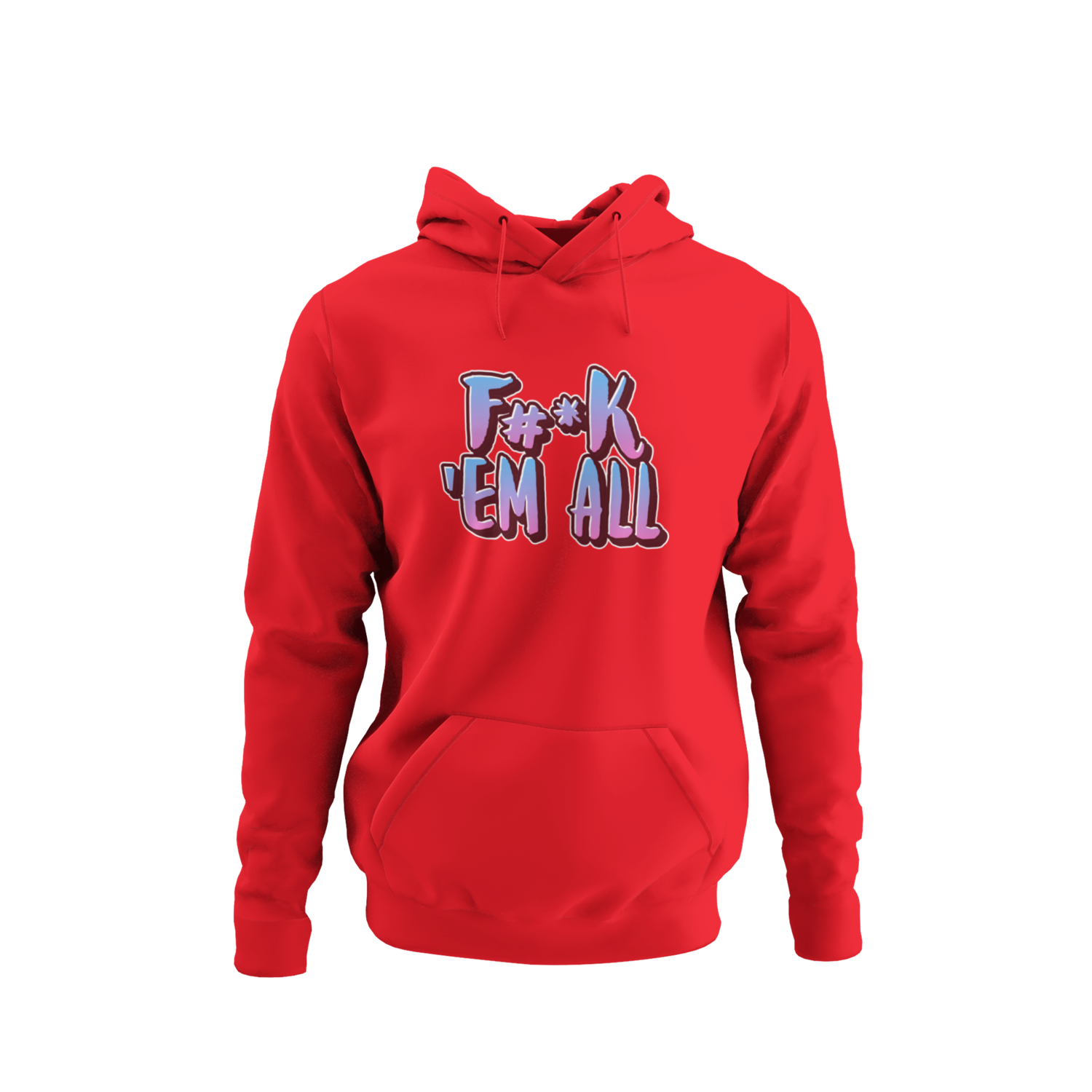 F#*k Em All Hoodie