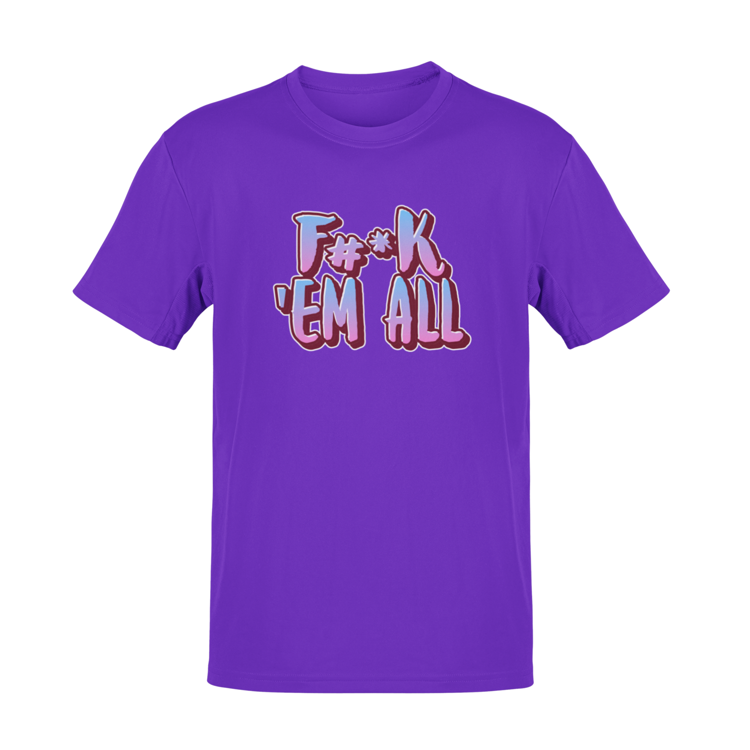 F#*k &#39;Em All T-shirt