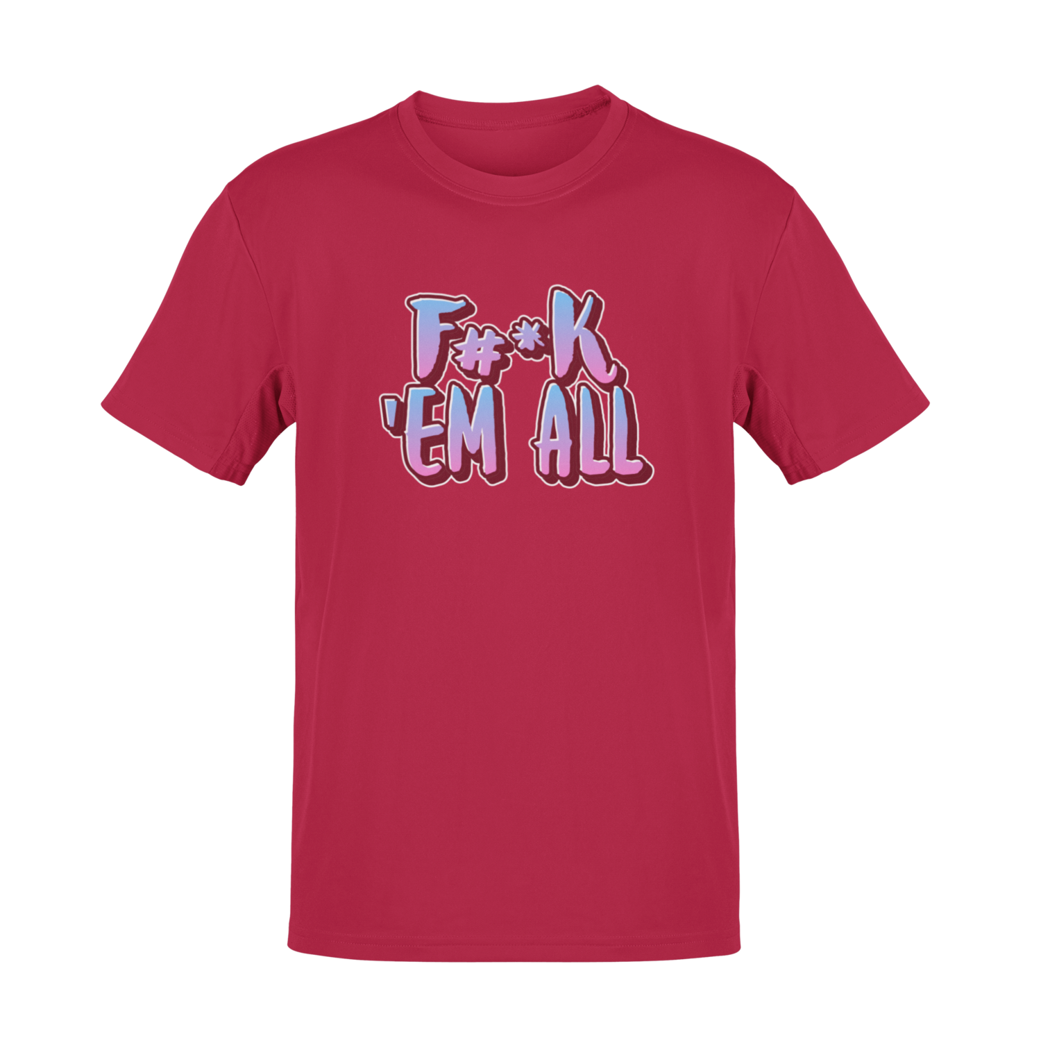 F#*k &#39;Em All T-shirt