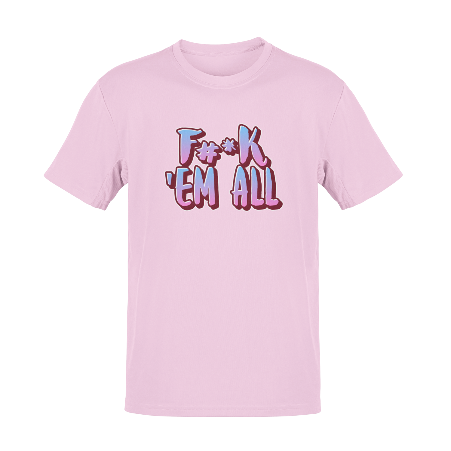 F#*k &#39;Em All T-shirt