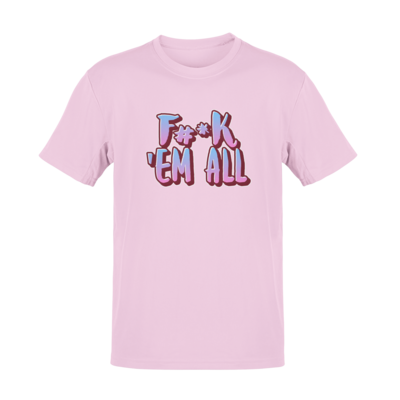 F#*k &#39;Em All T-shirt