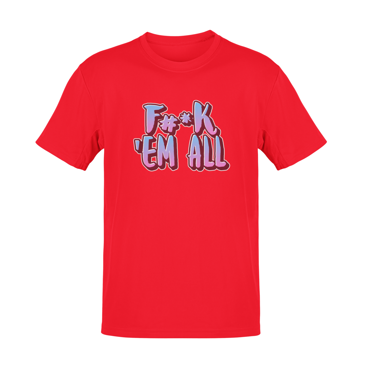 F#*k &#39;Em All T-shirt