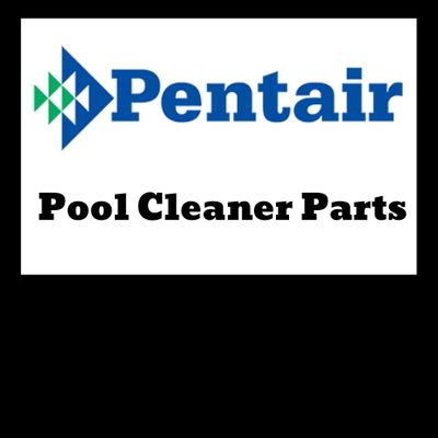 PENTAIR POOL CLEANER PARTS