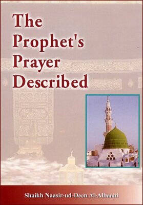 The Prophet Prayer Described
