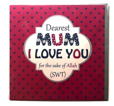 Dearest Mum I Love You For the Sake of Allah (SWT) Card