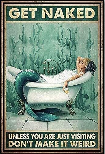8x12 inch tin Sign Metal Sign Mermaid Get Naked Don&#39;t Make It Weird Vintage Vertical Bathroom Sign