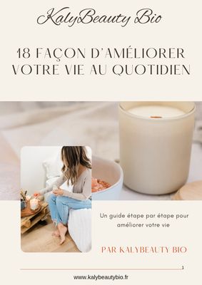 Bien-être 18 façons d'améliorer votre vie au quotidien